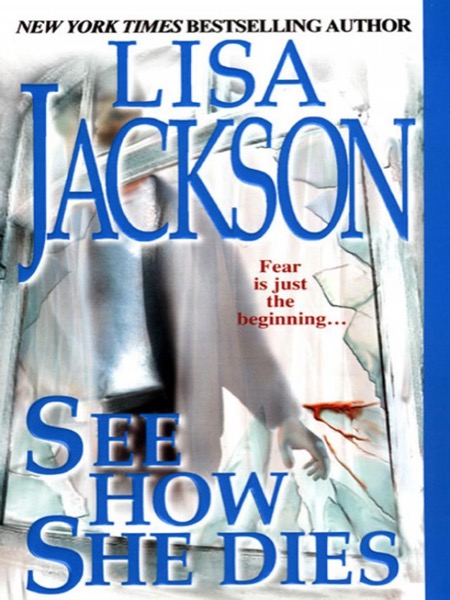 See How She Dies by Lisa Jackson