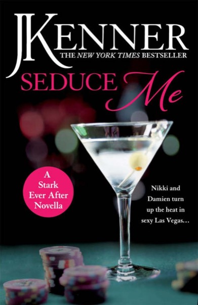 Seduce Me by J. Kenner