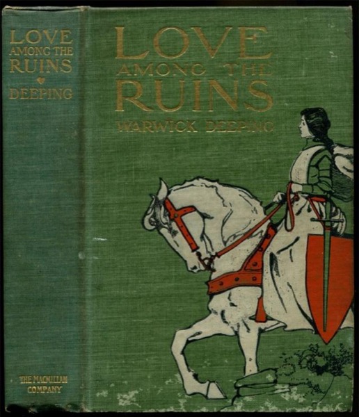 Love Among the Ruins by Warwick Deeping