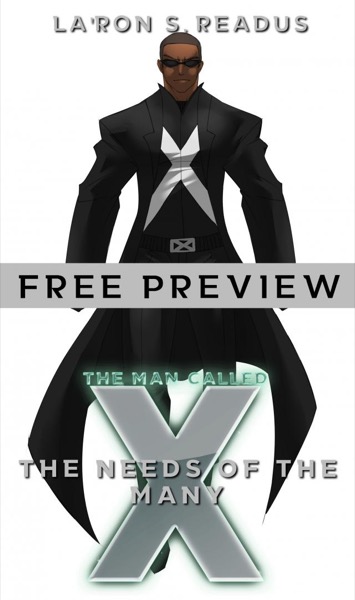 The Man Called X: The Needs of the Many -- Free Preview by La'Ron Readus