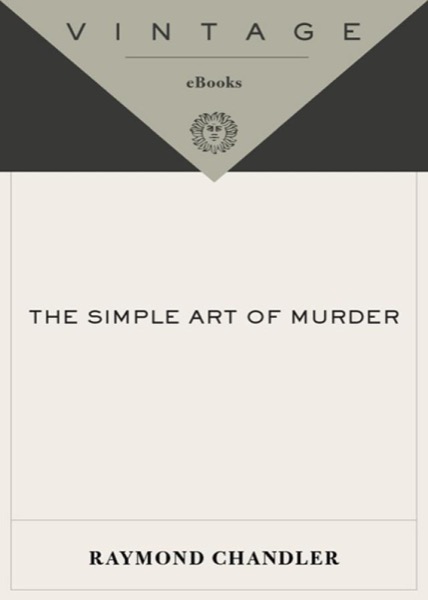 The Simple Art of Murder by Raymond Chandler