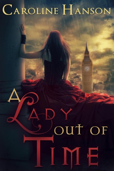 A Lady Out of Time by Caroline Hanson