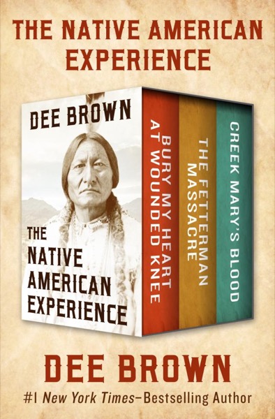 The Native American Experience by Dee Brown