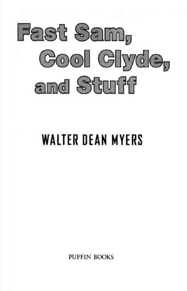 Fast Sam, Cool Clyde, and Stuff by Walter Dean Myers