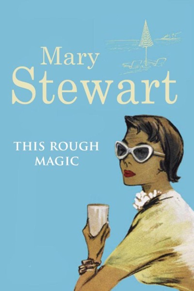 This Rough Magic by Mary Stewart