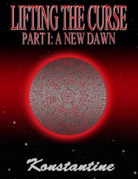 Lifting the Curse, Part I: A New Dawn by Konstantine
