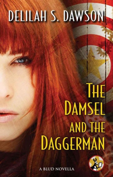 The Damsel and the Daggerman: A BLUD Novella by Delilah S. Dawson