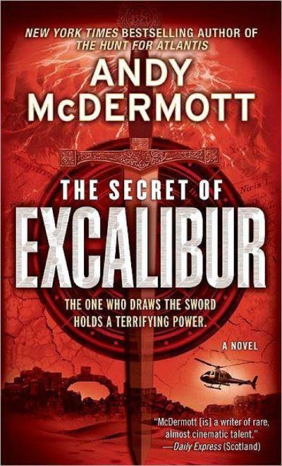 The Secret of Excalibur_A Novel by Andy McDermott