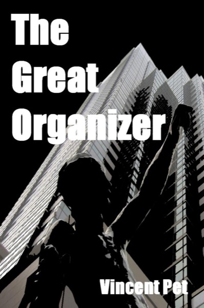 The Great Organizer by Vincent Pet