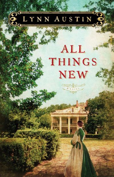 All Things New by Lynn Austin