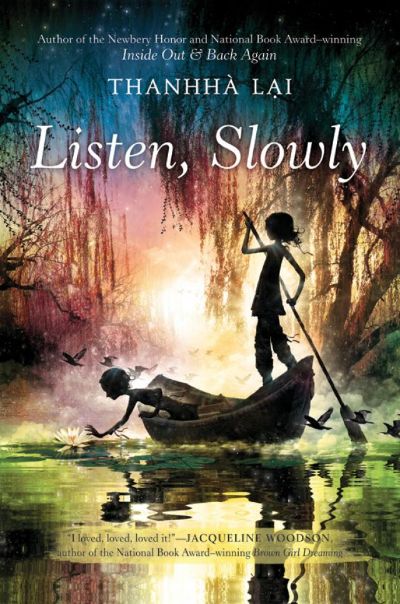 Listen, Slowly by Thanhha Lai