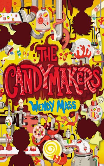 The Candymakers by Wendy Mass