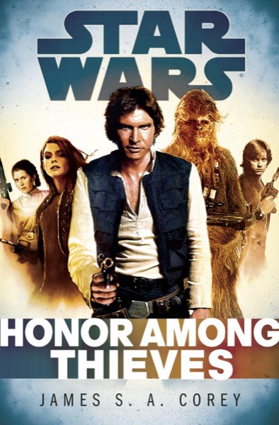 Honor Among Thieves: Star Wars by James S. A. Corey