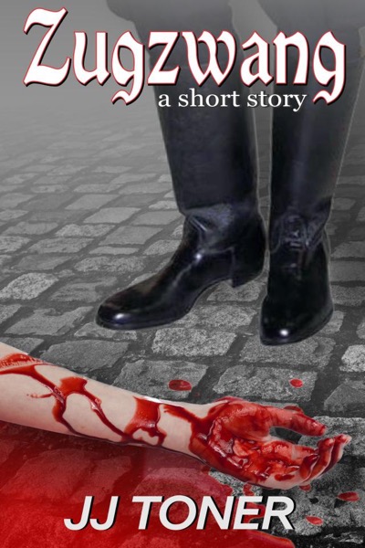 Zugzwang (a short story) by JJ Toner