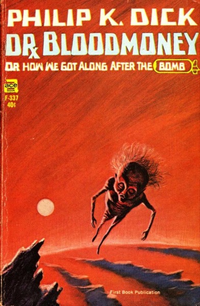 Dr. Bloodmoney by Philip K. Dick