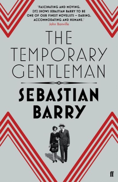 The Temporary Gentleman by Sebastian Barry