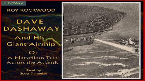 Dave Dashaway and His Giant Airship; or, A Marvellous Trip Across the Atlantic by Roy Rockwood