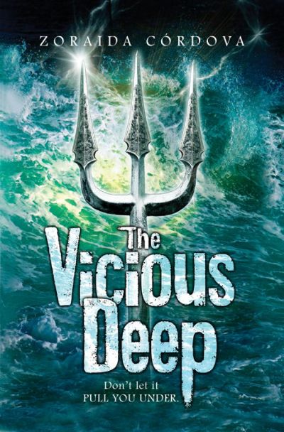 Vicious Deep by Zoraida Cordova