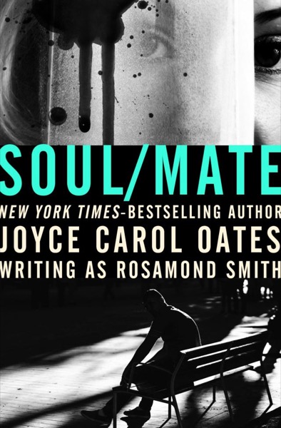 Soul/Mate by Joyce Carol Oates