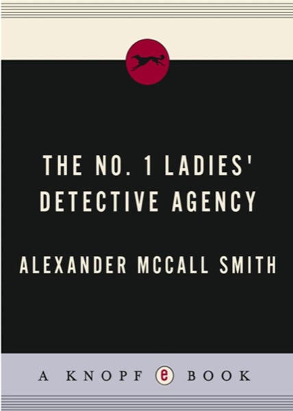 The No. 1 Ladies' Detective Agency by Alexander McCall Smith