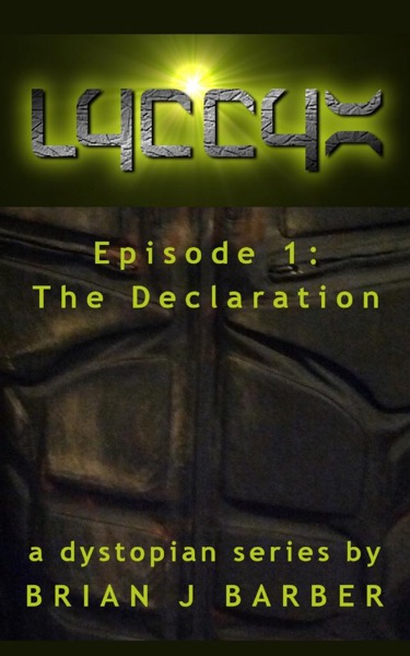 LYCCYX Episode 1: The Declaration by Brian Barber