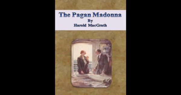 The Pagan Madonna by Harold MacGrath