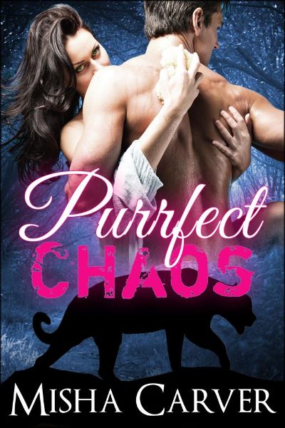 Purrfect Chaos by Misha Carver