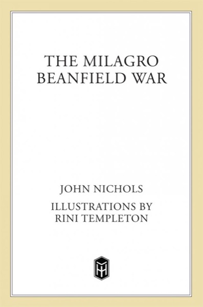 The Milagro Beanfield War by John Nichols