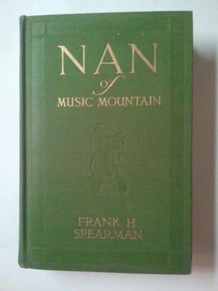 Nan of Music Mountain by Frank H. Spearman