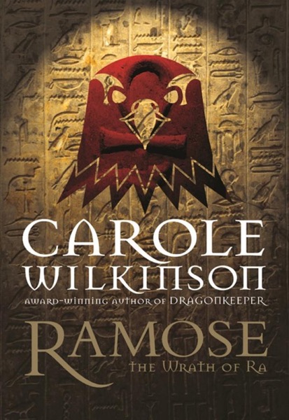 Wrath of Ra by Carole Wilkinson