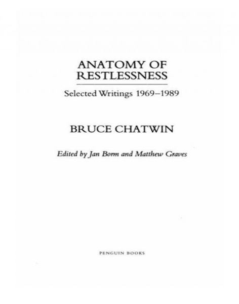 Anatomy of Restlessness: Selected Writings, 1969-1989 by Bruce Chatwin