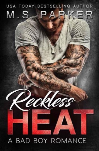 Reckless Heat by M. S. Parker