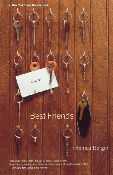 Best Friends: A Novel by Thomas Berger