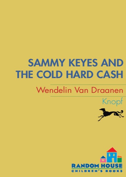 Sammy Keyes and the Cold Hard Cash by Wendelin Van Draanen