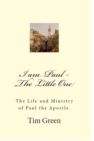 I am Paul - The Little One. by Tim Green