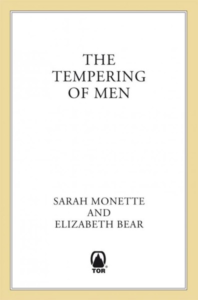 The Tempering of Men by Sarah Monette