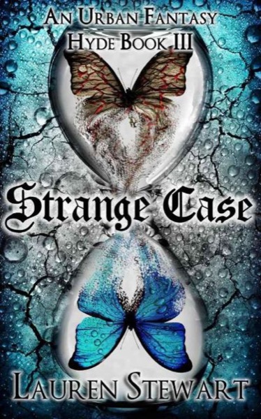 Strange Case, an Urban Fantasy (Hyde Book III) by Lauren Stewart