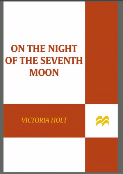 On the Night of the Seventh Moon by Victoria Holt