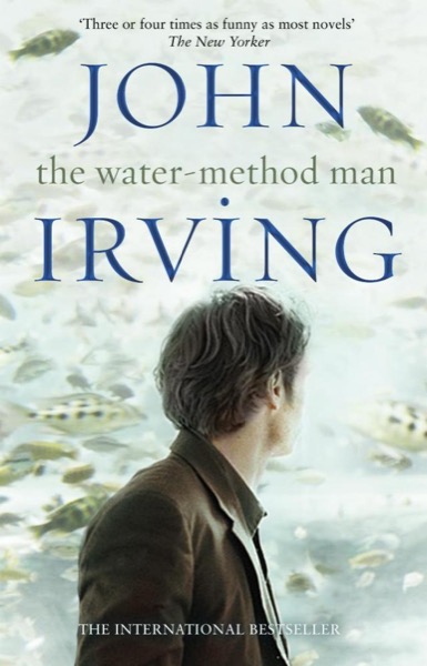 The Water-Method Man by John Irving