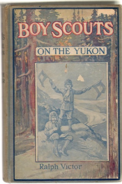 Boy Scouts on the Yukon by John Henry Goldfrap