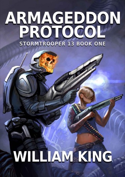 Armageddon Protocol (Stormtrooper 13) by William King