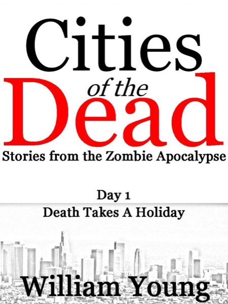 Death Takes a Holiday (Cities of the Dead) by William Young