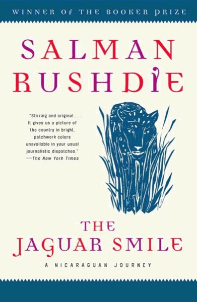 The Jaguar Smile: A Nicaraguan Journey by Salman Rushdie