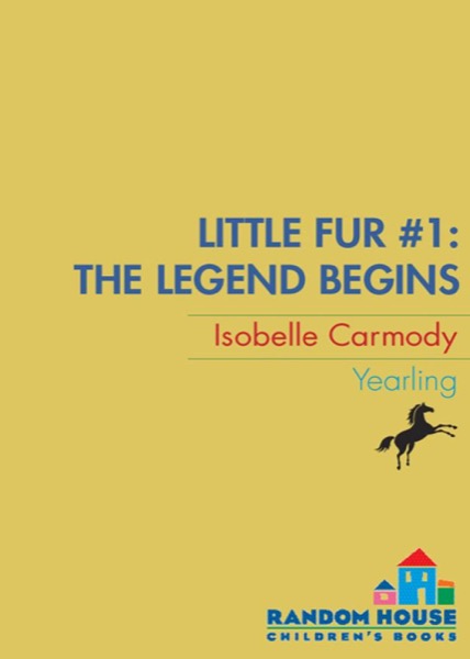 The Legend Begins by Isobelle Carmody