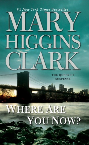 Where Are You Now? by Mary Higgins Clark