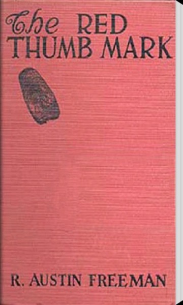 The Red Thumb Mark by R. Austin Freeman