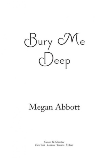 Bury Me Deep by Megan Abbott