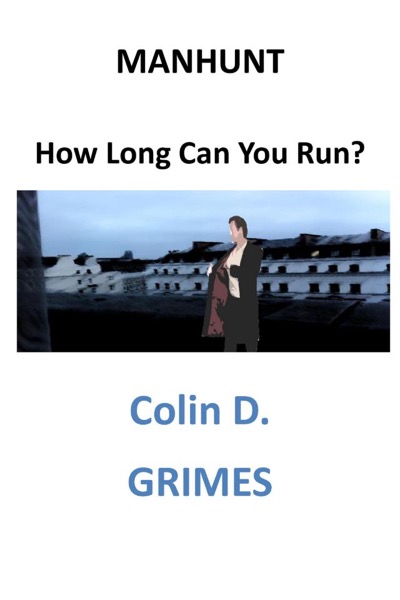 Manhunt How Long Can You Run by Colin D Grimes