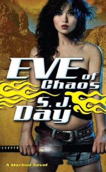 Eve of Chaos by S. J. Day