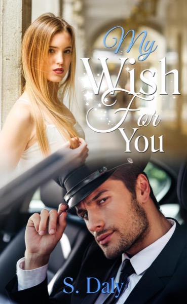 My Wish For You by S Daly